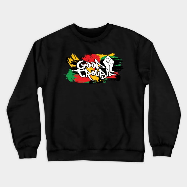Good Trouble - BLM - Black Lives Matter Crewneck Sweatshirt by damienmayfield.com